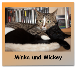 Minka und Mickey